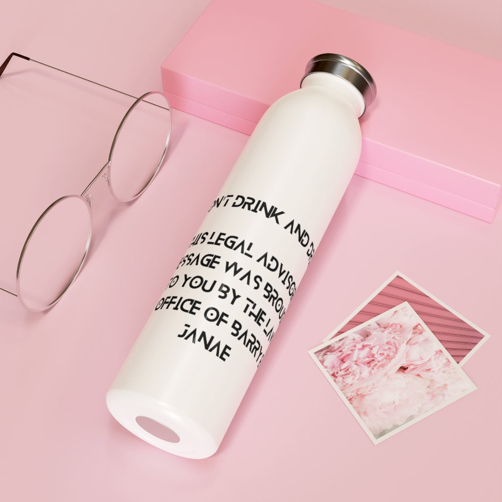 Don't Drink And Drive Water Bottle