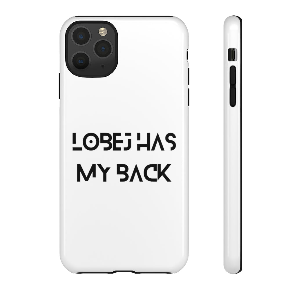 LOBEJ Has My Back Case