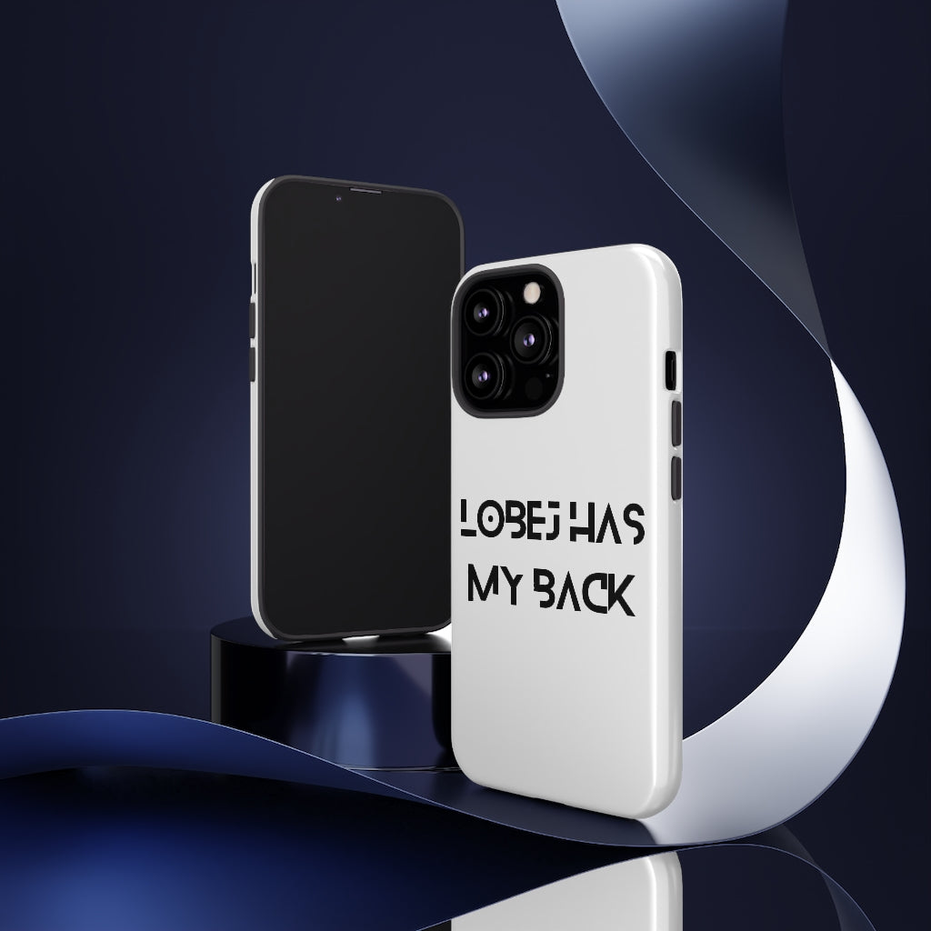 LOBEJ Has My Back Case