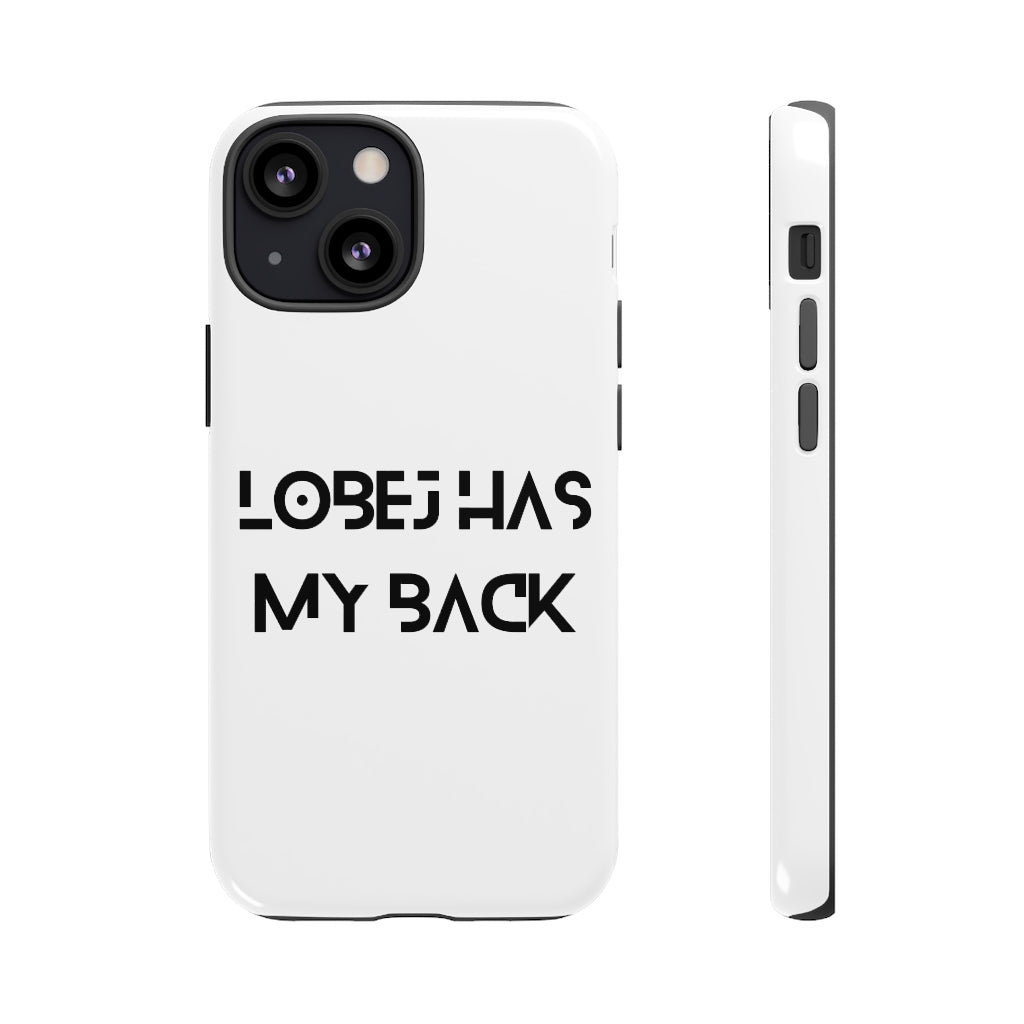 LOBEJ Has My Back Case