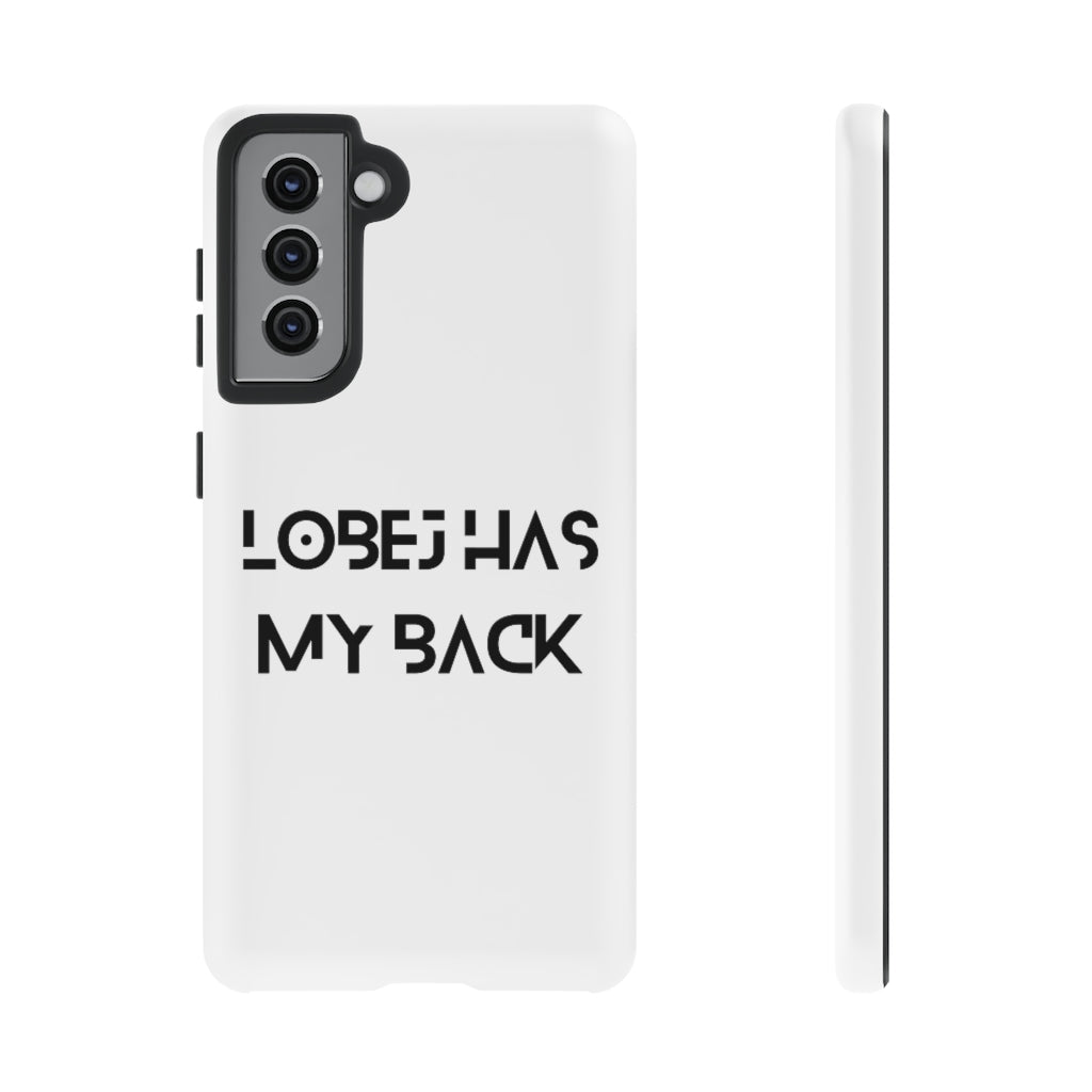 LOBEJ Has My Back Case