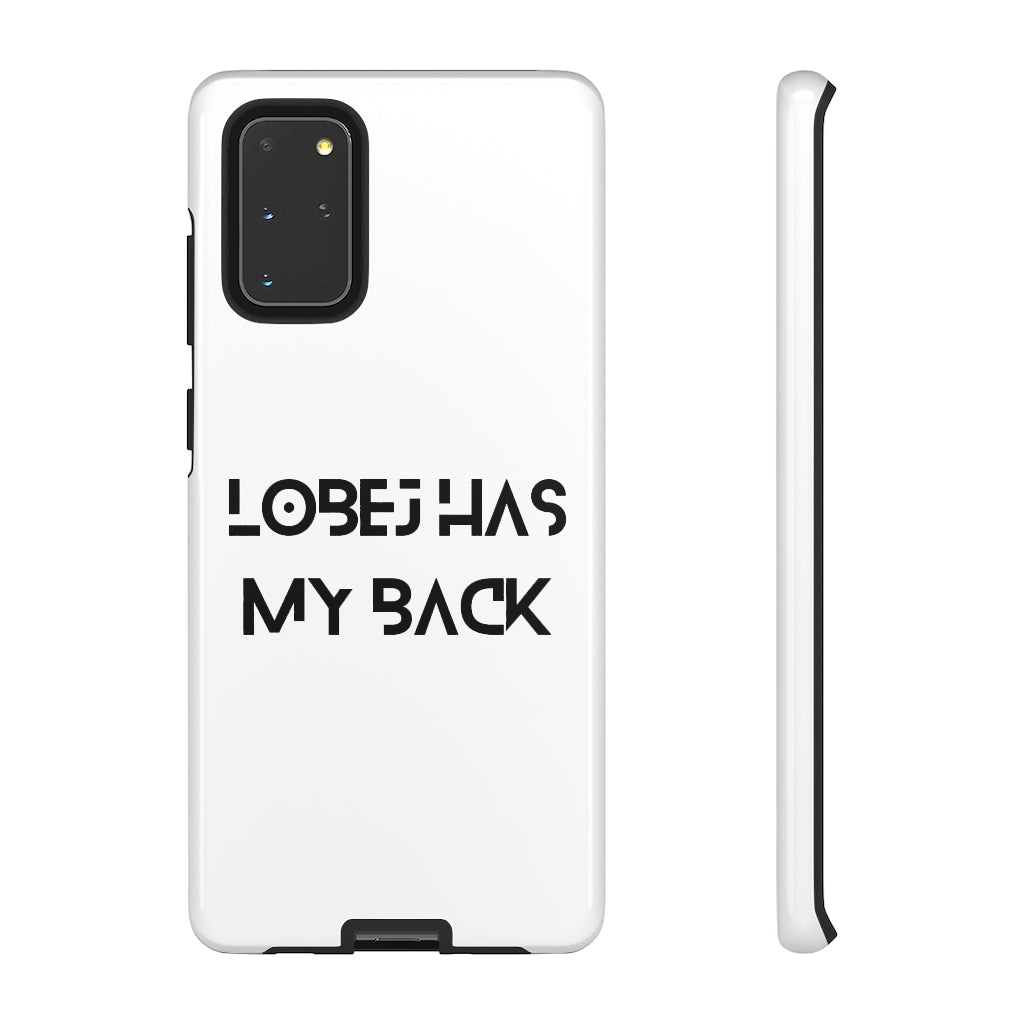 LOBEJ Has My Back Case