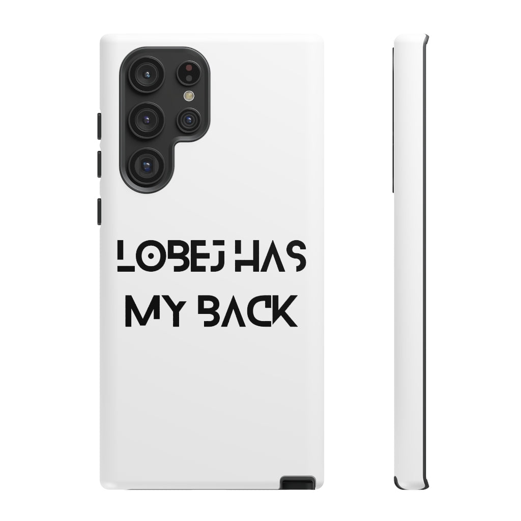 LOBEJ Has My Back Case