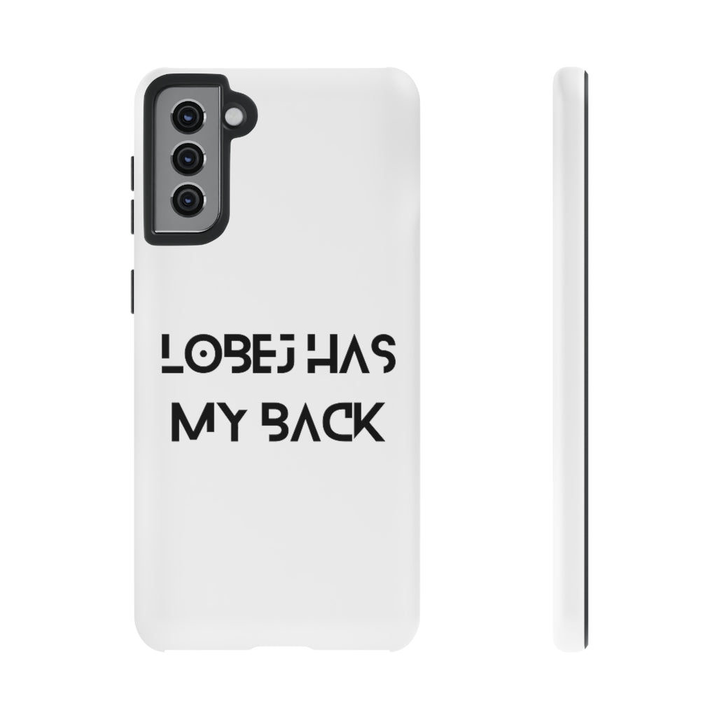 LOBEJ Has My Back Case