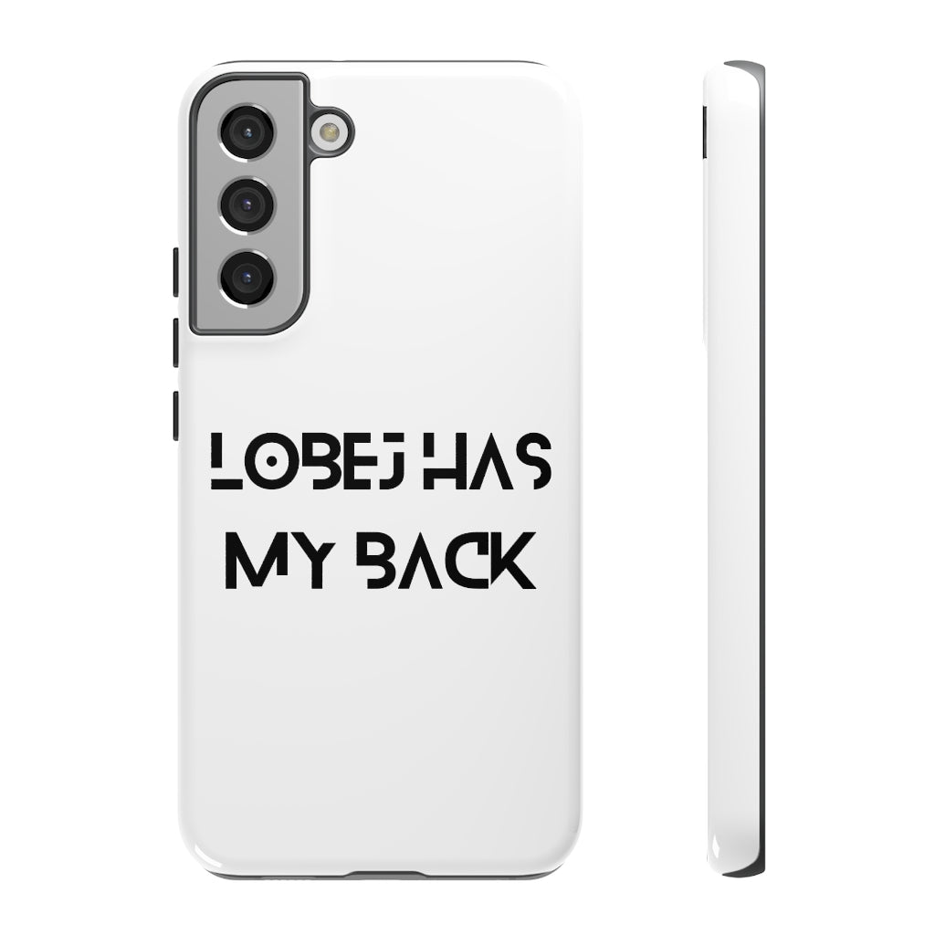 LOBEJ Has My Back Case