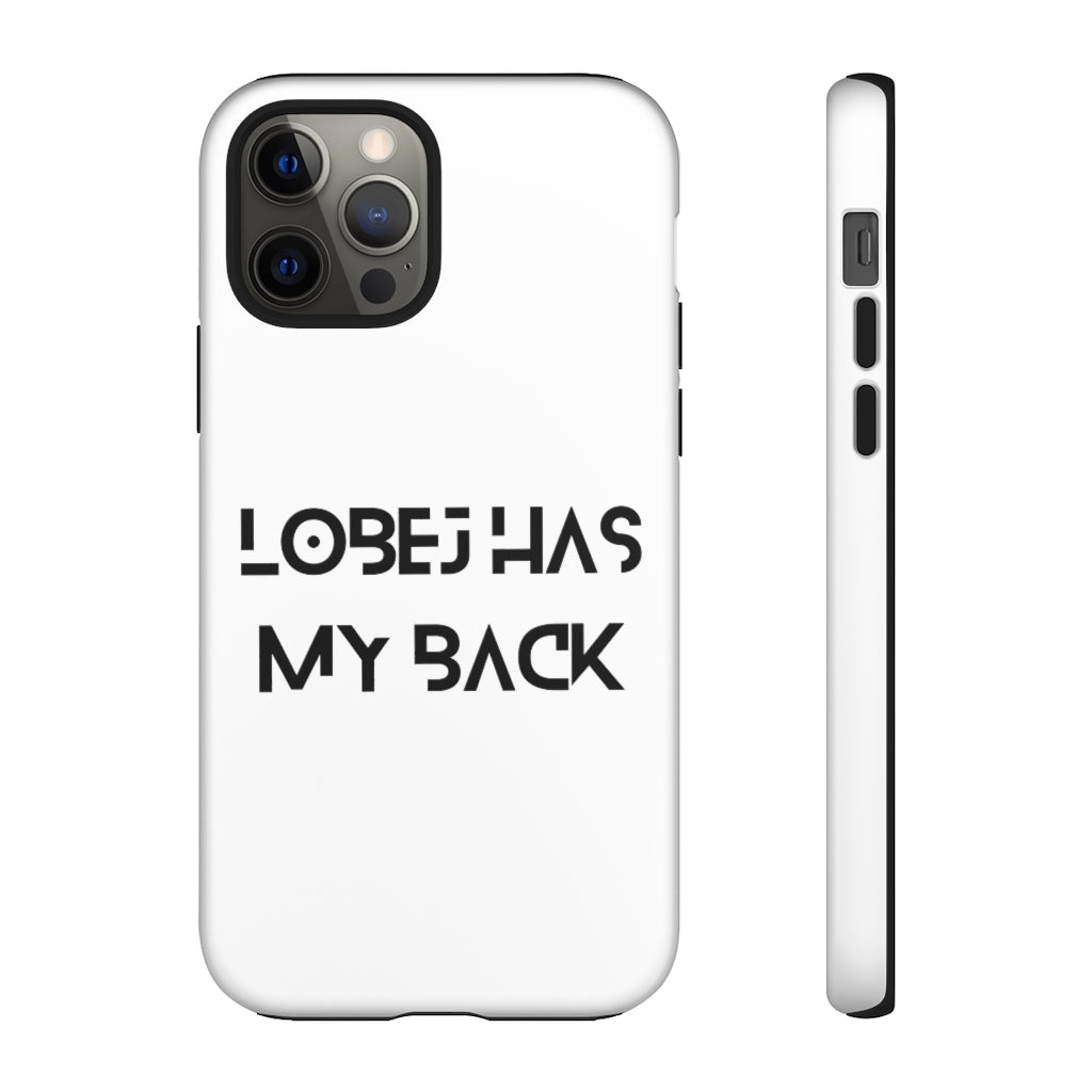 LOBEJ Has My Back Case