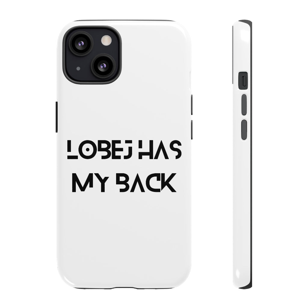 LOBEJ Has My Back Case