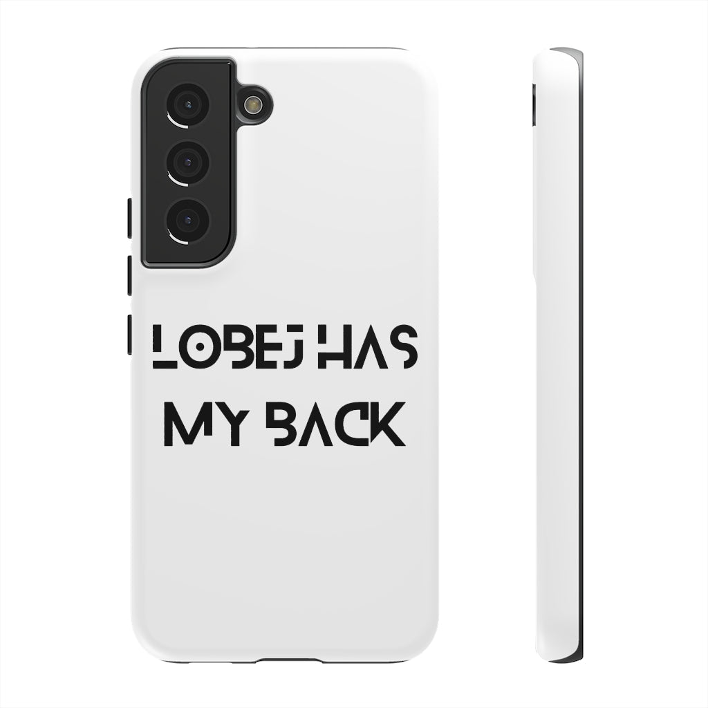 LOBEJ Has My Back Case