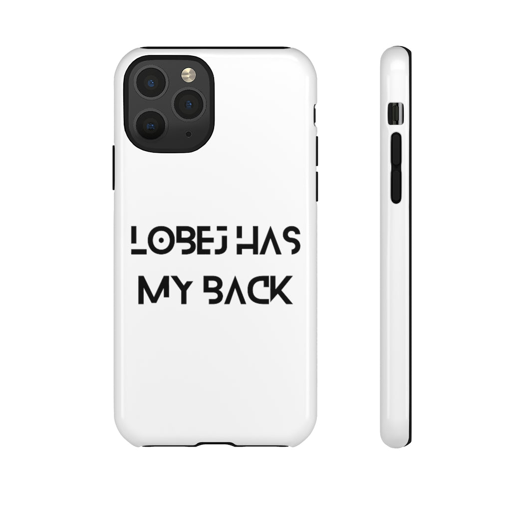 LOBEJ Has My Back Case