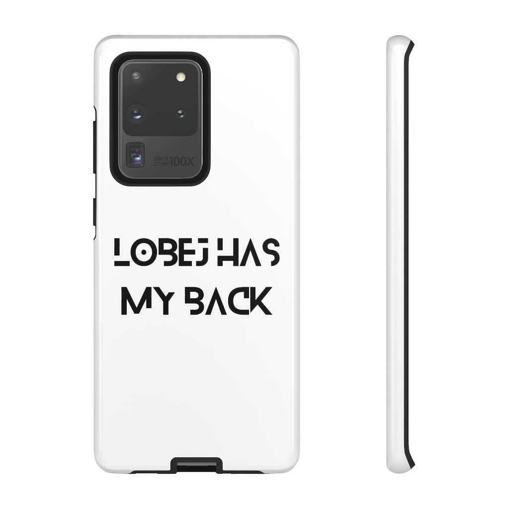 LOBEJ Has My Back Case