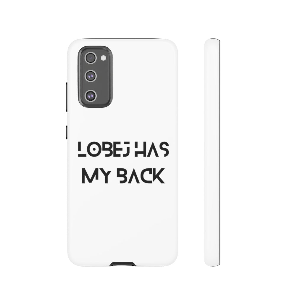 LOBEJ Has My Back Case