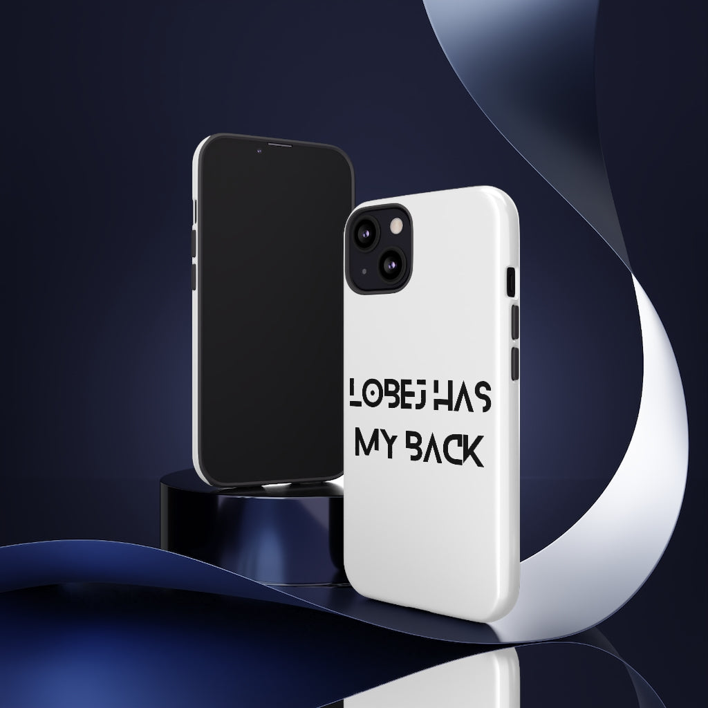 LOBEJ Has My Back Case