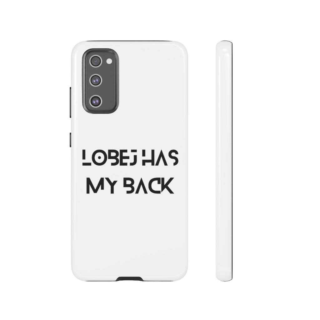 LOBEJ Has My Back Case