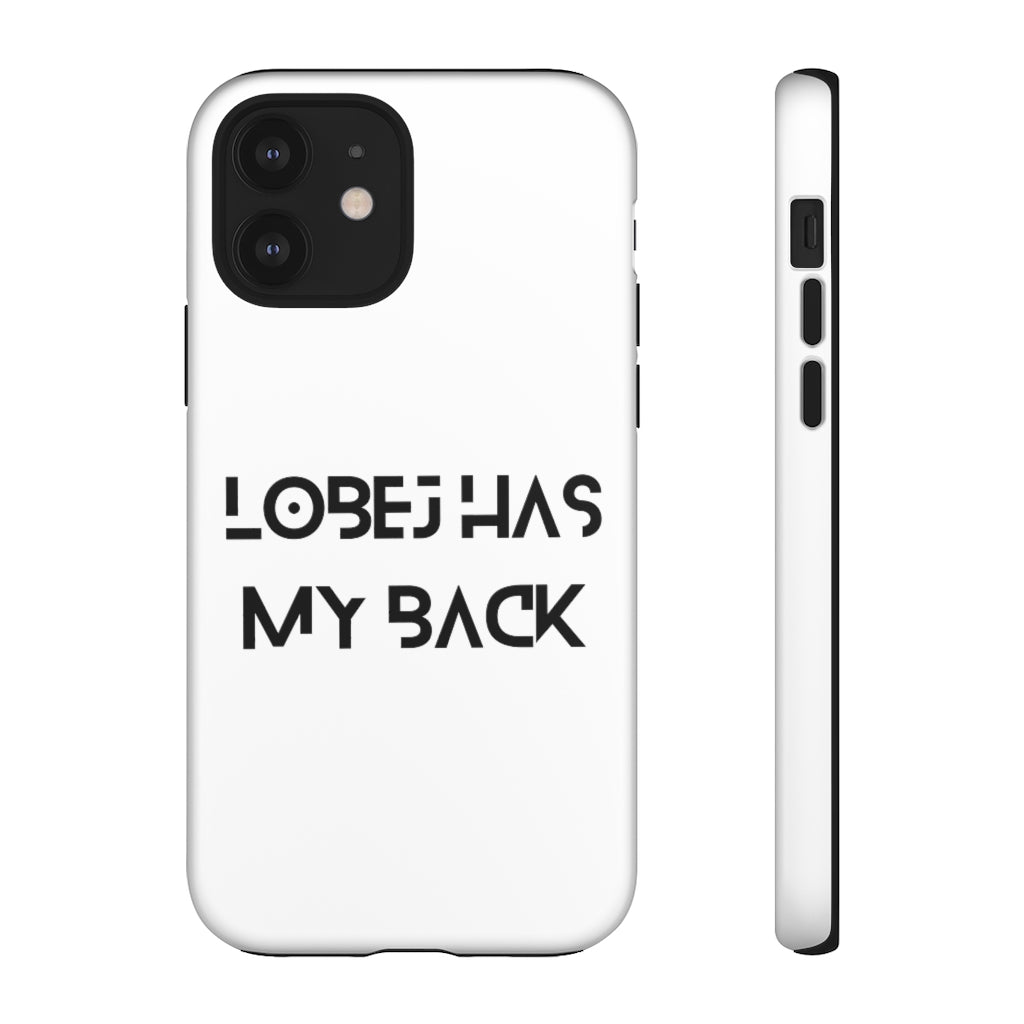 LOBEJ Has My Back Case