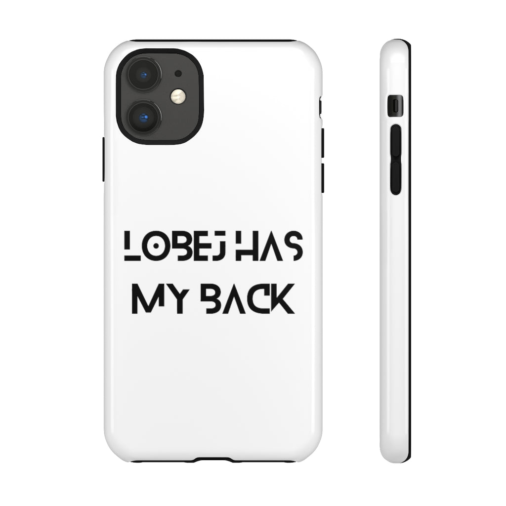 LOBEJ Has My Back Case