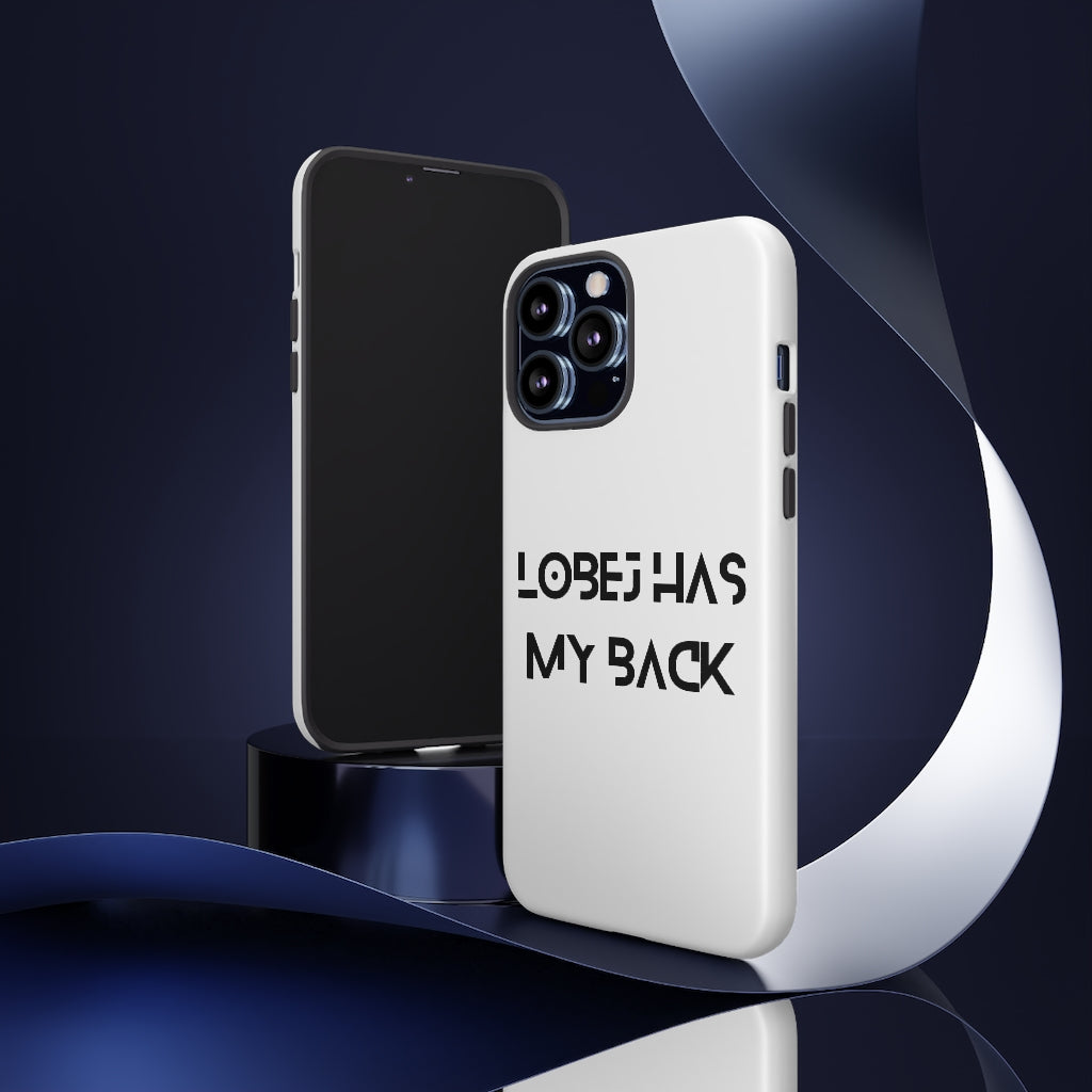 LOBEJ Has My Back Case