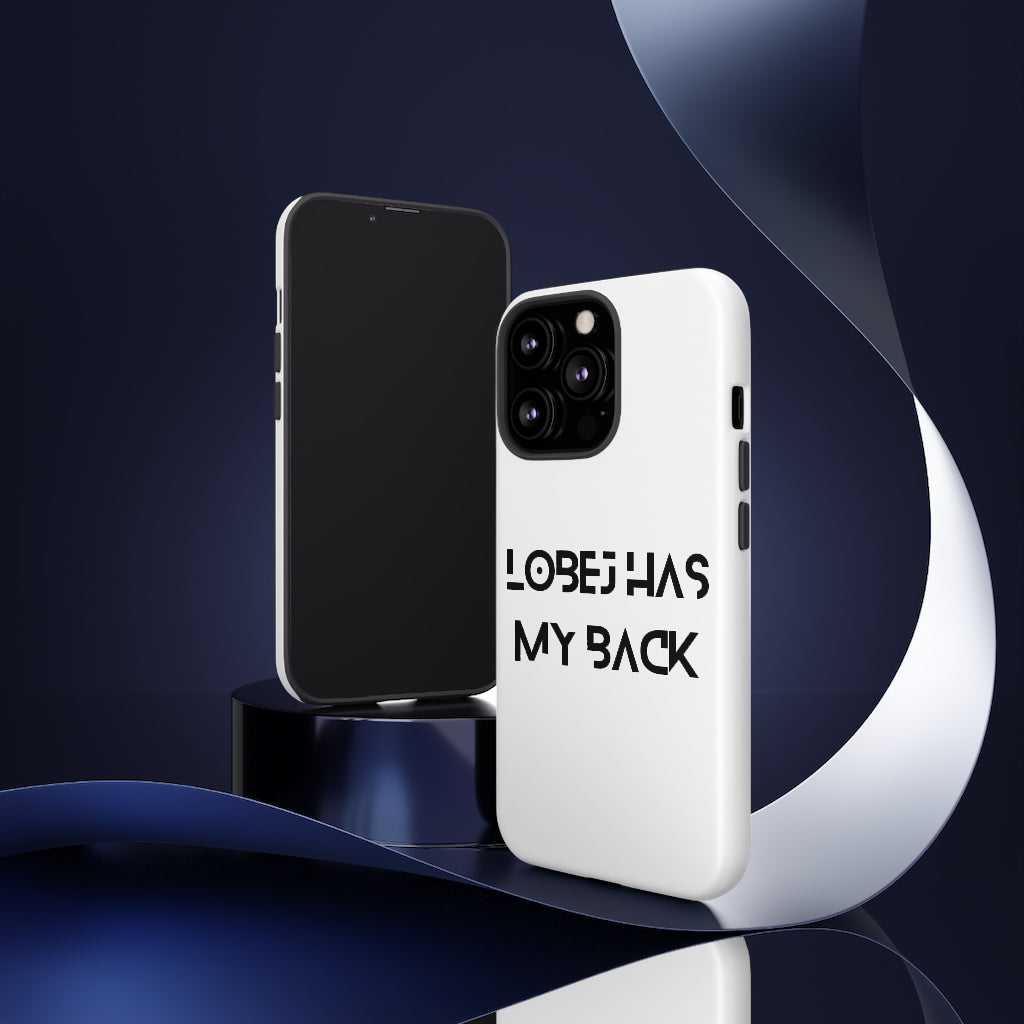 LOBEJ Has My Back Case