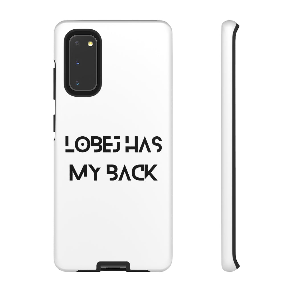 LOBEJ Has My Back Case