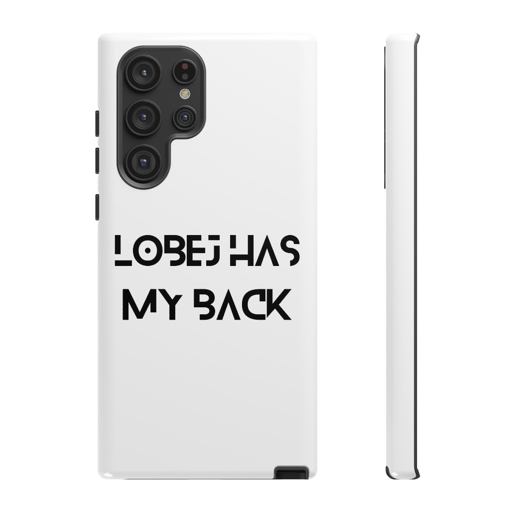 LOBEJ Has My Back Case